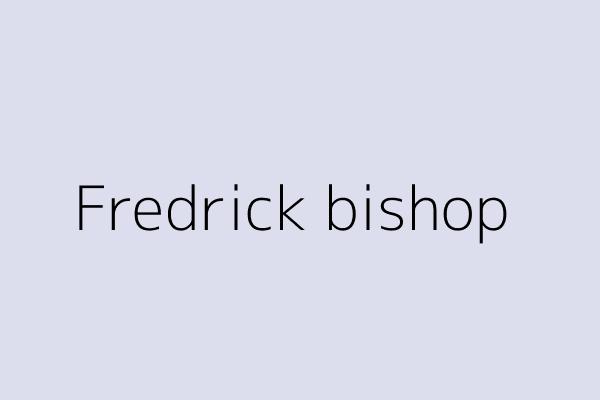 Fredrick bishop